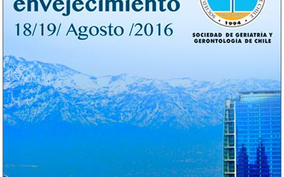 CONGRESO DE LA SOCIEDAD DE GERIATRÍA Y GERONTOLOGÍA DE CHILE 18 Y 19 DE AGOSTO 2016